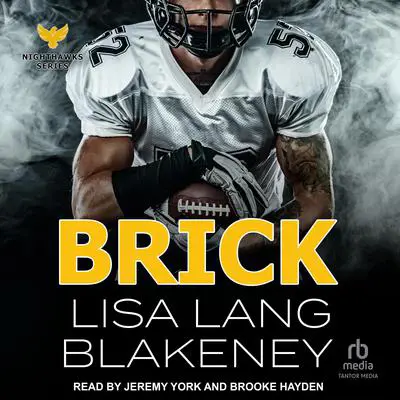 Brick: A Football Romance Audibook, by Lisa Lang Blakeney