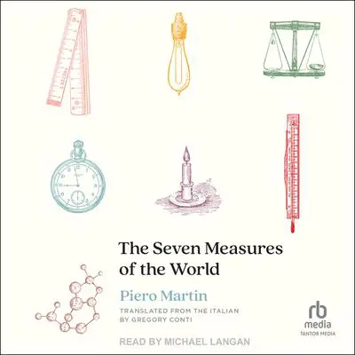 The Seven Measures of the World Audibook, by Piero Martin