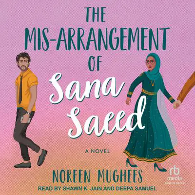 The Mis-Arrangement of Sana Saeed Audibook, by Noreen Mughees