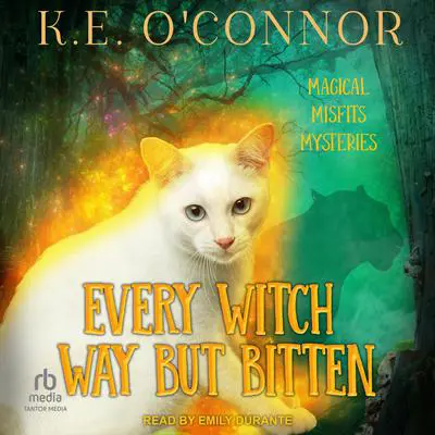 Every Witch Way But Bitten Audibook, by K.E. O’Connor