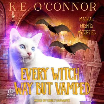 Every Witch Way But Vamped Audibook, by K.E. O’Connor
