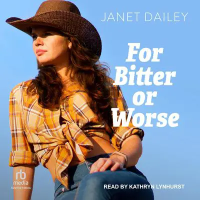 For Bitter or Worse Audibook, by Janet Dailey