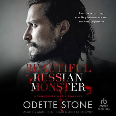 Beautiful Russian Monster Audibook, by Odette Stone