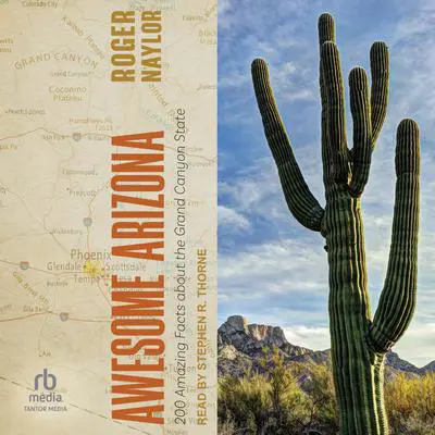 Awesome Arizona: 200 Amazing Facts about the Grand Canyon State Audibook, by Roger Naylor