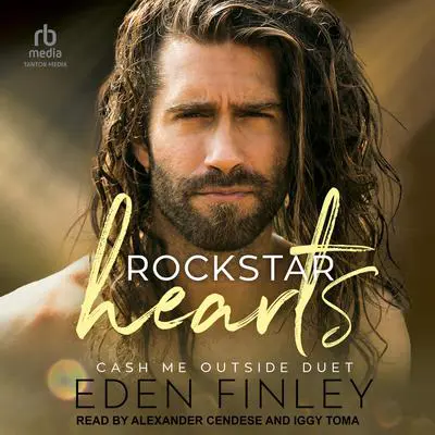 Rockstar Hearts: Cash Me Outside Duet Audibook, by Eden Finley