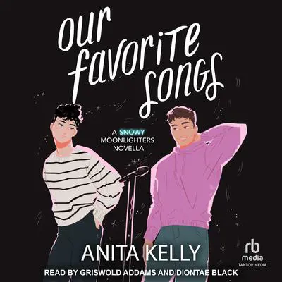 Our Favorite Songs: A Moonlighters Novella Audibook, by Anita Kelly