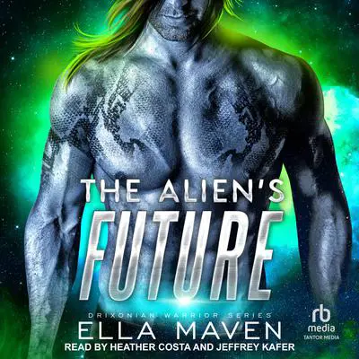 The Alien’s Future Audibook, by Ella Maven