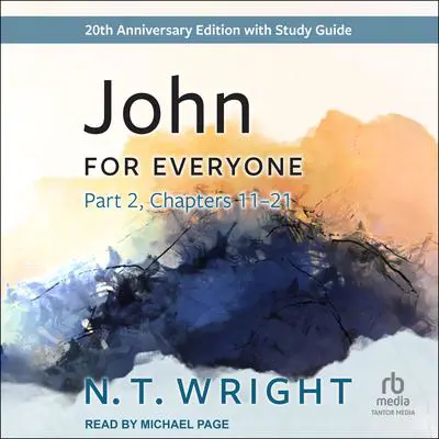 John for Everyone, Part 2: 20th anniversary edition Audibook, by N. T. Wright