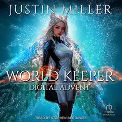 World Keeper: Digital Advent Audibook, by Justin Miller