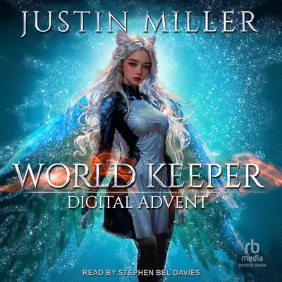 World Keeper: Digital Advent Audibook, by Justin Miller