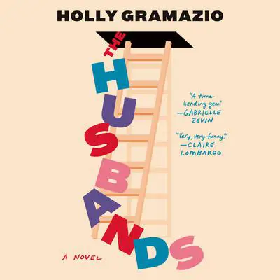 The Husbands: A Novel Audibook, by Holly Gramazio
