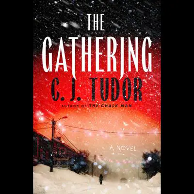 The Gathering: A Novel Audibook, by C. J. Tudor