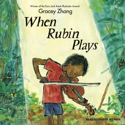 When Rubin Plays Audibook, by Gracey Zhang