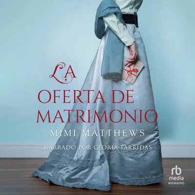 La oferta de matrimonio Audibook, by Mimi Matthews