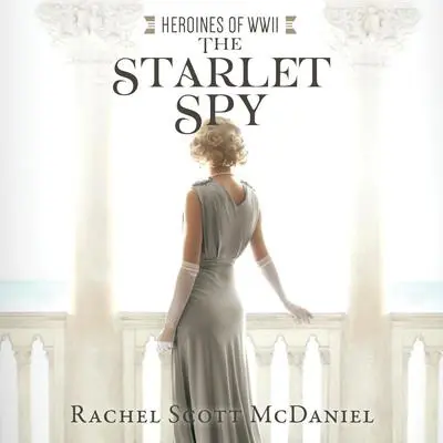 The Starlet Spy Audibook, by Rachel Scott McDaniel