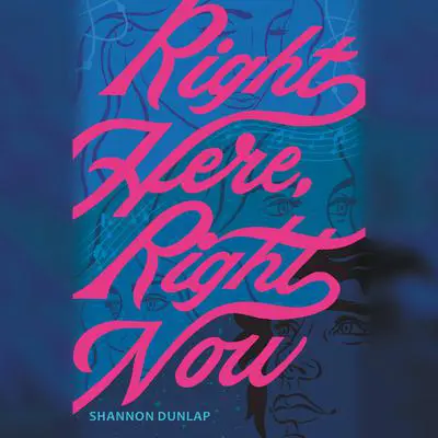 Right Here, Right Now Audibook, by Shannon Dunlap