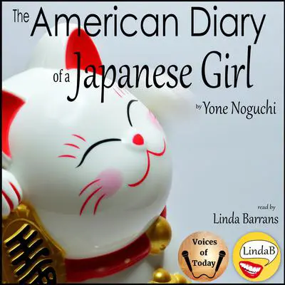 The American Diary of a Japanese Girl Audibook, by Yone Noguchi