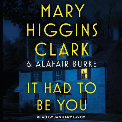 It Had to Be You Audibook, by Mary Higgins Clark