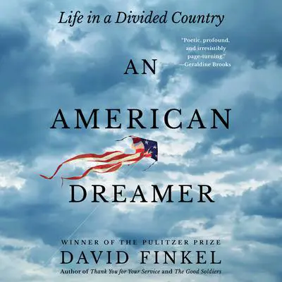 An American Dreamer: Life in a Divided Country Audibook, by David Finkel