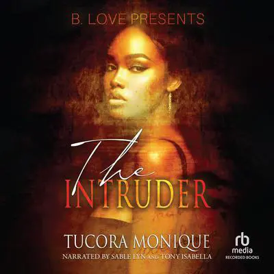 The Intruder Audibook, by Tucora Monique
