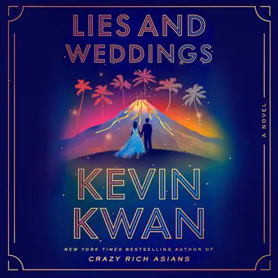 Lies and Weddings: A Novel Audibook, by Kevin Kwan