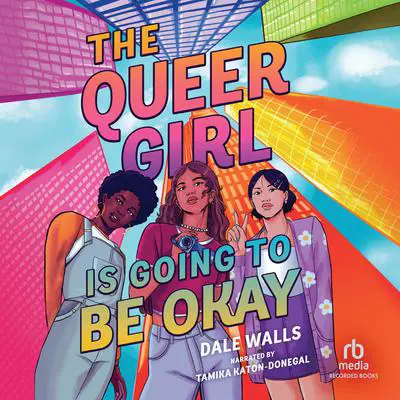 The Queer Girl is Going to Be Okay Audibook, by Dale Walls
