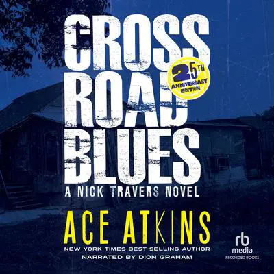 Crossroad Blues: 25th Anniversary Edition Audibook, by Ace Atkins