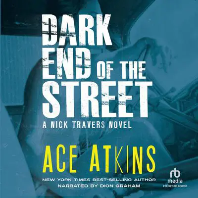 Dark End of the Street Audibook, by Ace Atkins