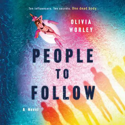 People to Follow: A Novel Audibook, by Olivia Worley