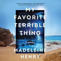 My Favorite Terrible Thing: A Novel Audibook, by Madeleine Henry
