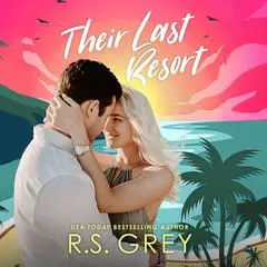 Their Last Resort Audibook, by R. S. Grey