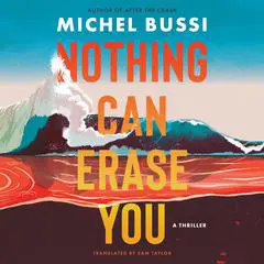 Nothing Can Erase You: A Thriller Audibook, by Michel Bussi