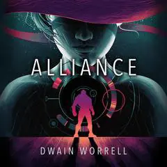 Alliance Audibook, by Dwain Worrell