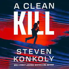 A Clean Kill Audibook, by Steven Konkoly