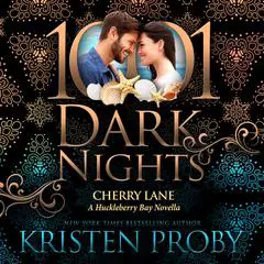Cherry Lane: A Huckleberry Bay Novella Audibook, by Kristen Proby