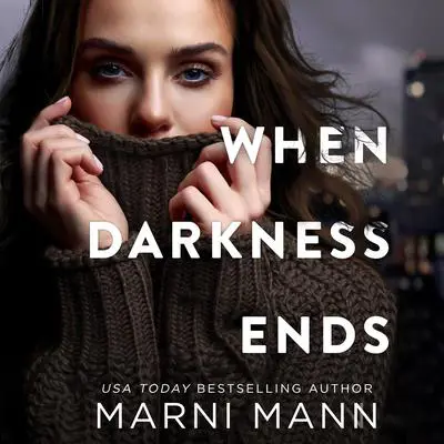 When Darkness Ends Audibook, by Marni Mann