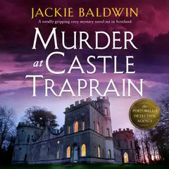Murder at Castle Traprain: A totally gripping cozy mystery novel set in Scotland Audibook, by Jackie Baldwin