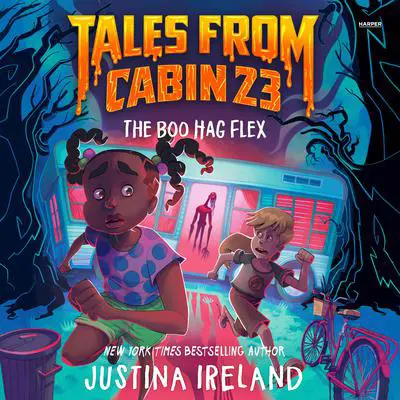 Tales from Cabin 23: The Boo Hag Flex Audibook, by Justina Ireland