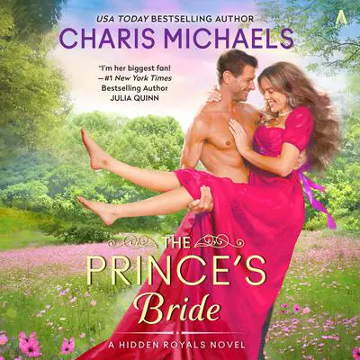 The Prince's Bride: A Novel Audibook, by Charis Michaels
