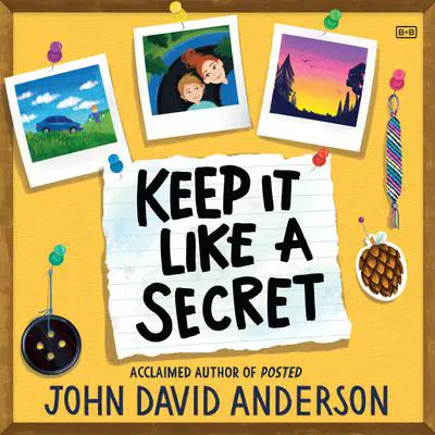 Keep It Like a Secret Audibook, by John David Anderson