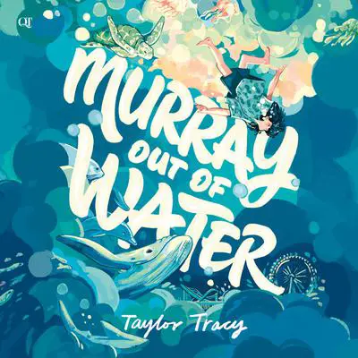Murray Out of Water Audibook, by Taylor Tracy