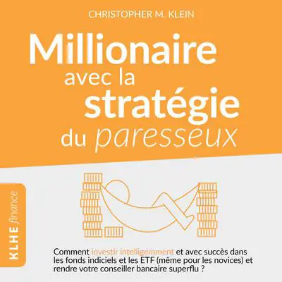 Millionnaire avec la stratégie du paresseux Audibook, by Christopher Klein