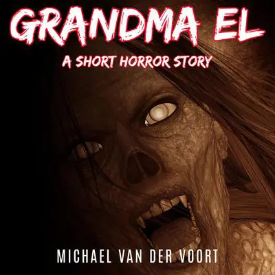 Grandma El Audibook, by Michael van der Voort