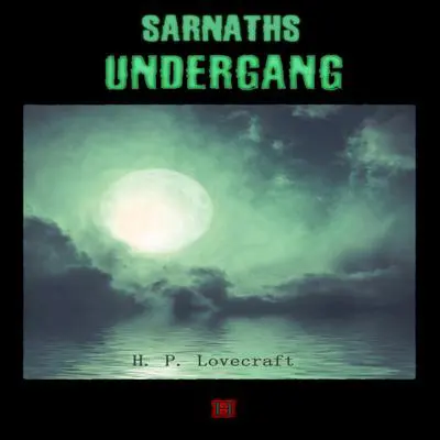 Sarnaths undergang Audibook, by H. P. Lovecraft