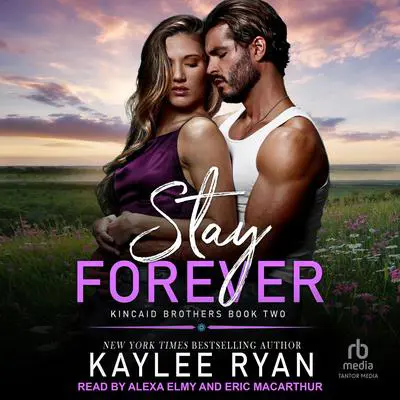 Stay Forever Audibook, by Kaylee Ryan