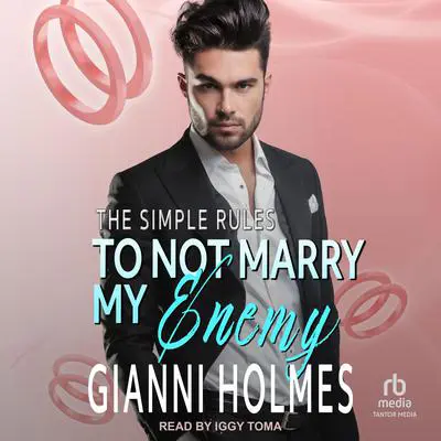 To Not Marry My Enemy Audibook, by Gianni Holmes