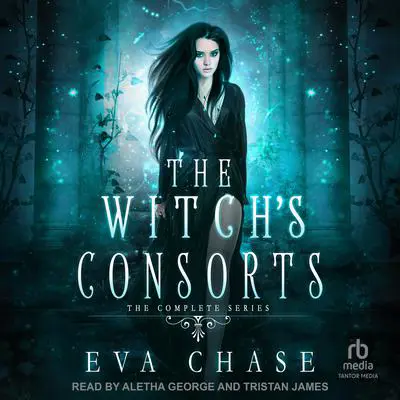 The Witch's Consorts: The Complete Series Audibook, by Eva Chase