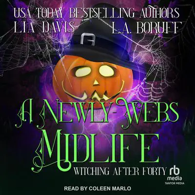 A Newly-Webs Midlife Audibook, by Lia Davis