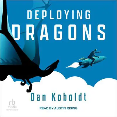 Deploying Dragons Audibook, by Dan Koboldt