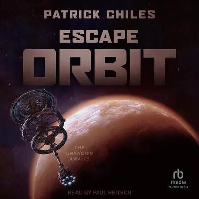 Escape Orbit Audibook, by Patrick Chiles